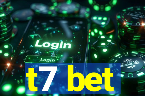 t7 bet